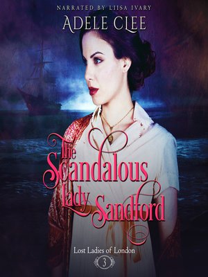 cover image of The Scandalous Lady Sandford